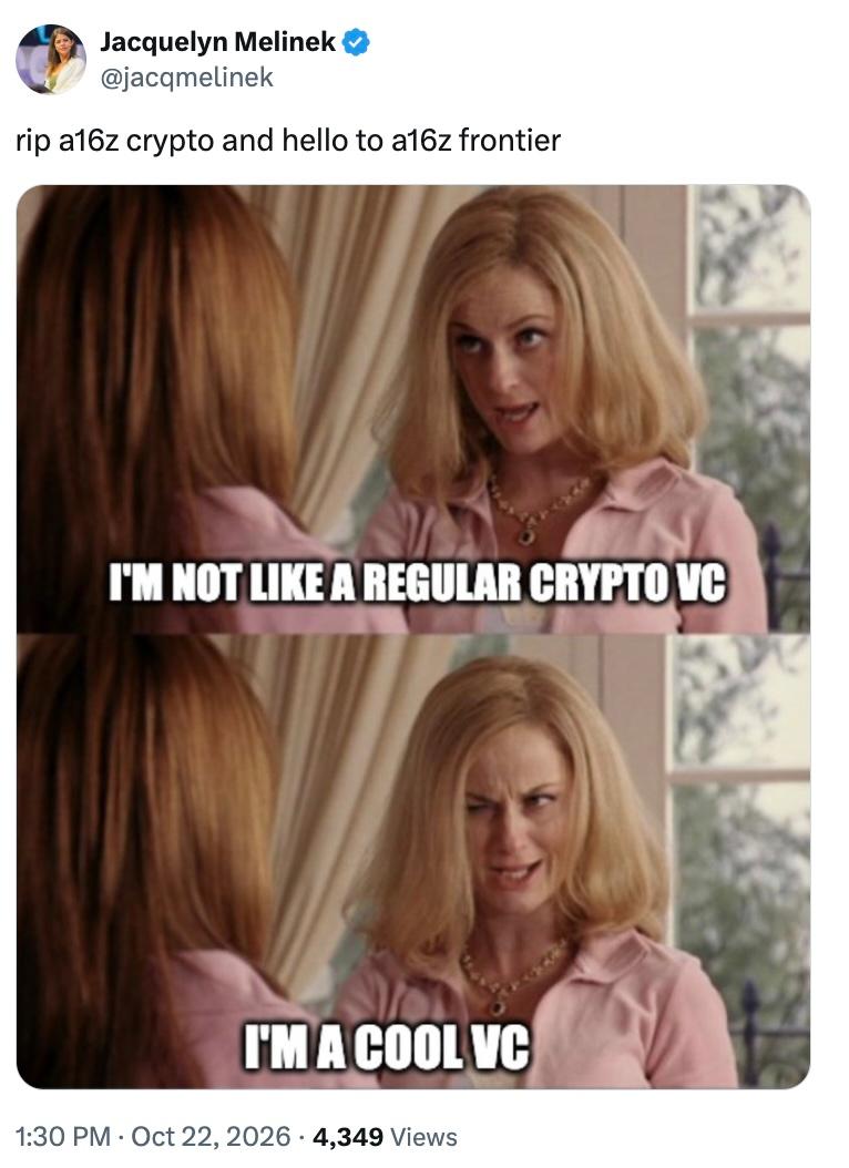 a16z-vc-crypto-frontier-x-post X post by user Jacquelyn Melinek @jacqmelinek memeing image of Amy Poehler (Regina George's mom from 'Mean Girls') reads, "I'm not a regular crypto VC, I'm a cool crypto VC"